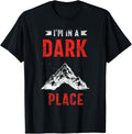 I'm In A Dark Place Exploring Explorer Caver Cave Caving Apparel | US Viral Pick | Top Rated Comfort