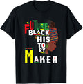 Future Black History Maker Women Girl Juneteenth T-Shirt | Trending 2025 | Perfect Gift Idea