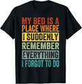 My Bed Is A Place Where I Suddenly Remember Everything Apparel | Bestseller Style | Customer Favorite