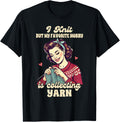 Knitting Lover I Knit My Favorite Hobby Is Collecting Yarn Yarn Supply | Viral US Pick | Perfect for Crafters