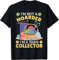 Yarn Hoarding I'M NOT A HOARDER BUT YARN COLLECTOR Collecto Yarn Supply | Premium Quality | Customer Favorite