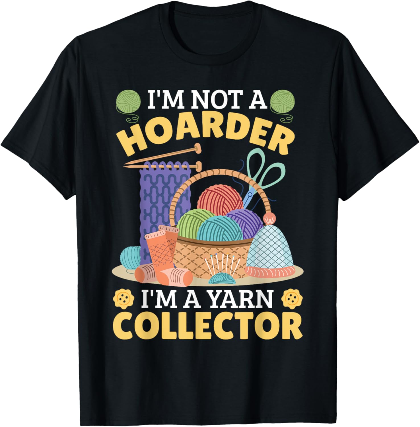 Yarn Hoarding I'M NOT A HOARDER BUT YARN COLLECTOR Collecto Yarn Supply | Premium Quality | Customer Favorite
