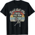 Just Let Me Finish This Row Knitting Yarn Yarn Supply | Viral US Pick | Best Seller Choice