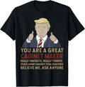 Trump You Are A Great Great Cabinet Maker Apparel | US Viral Style | Perfect Gift Idea