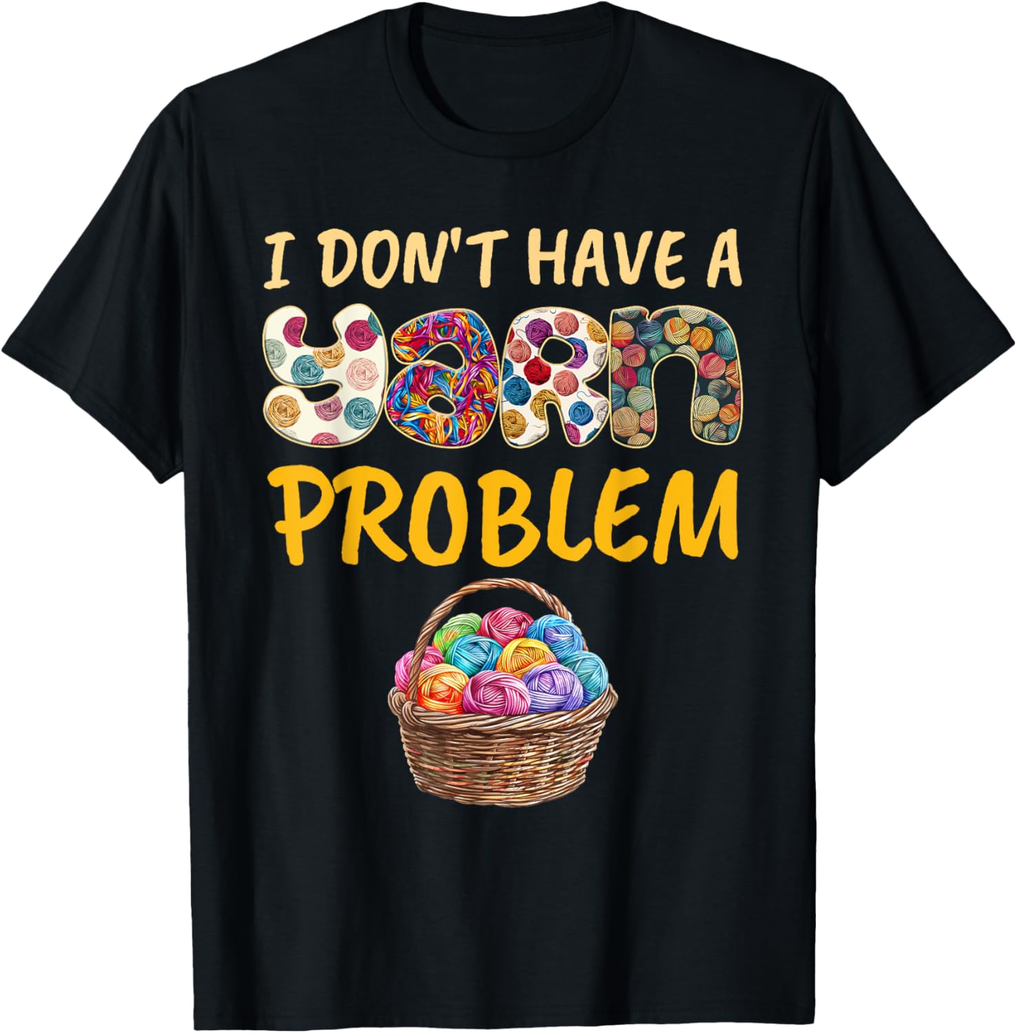 Yarn Collection I DON'T HAVE A YARN PROBLEM Yarn Collector Yarn Supply | Top Rated | Best Seller Choice