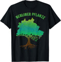Saying Berlin Pflanze birth place home Berlin Apparel | Bestseller Style | Top Rated Comfort