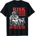 Risk Taker & Mommy Maker Break Her Bed Not Her Heart Western Apparel | Premium Quality | Perfect Gift Idea