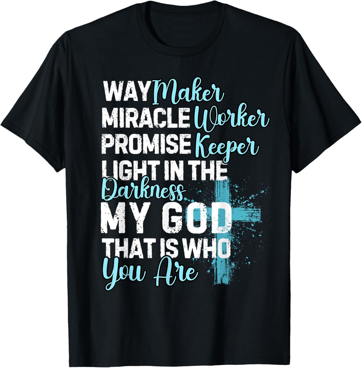 Way Maker Miracle Worker Promise Keeper Religious Quote Apparel | Premium Quality | Aesthetic Fit