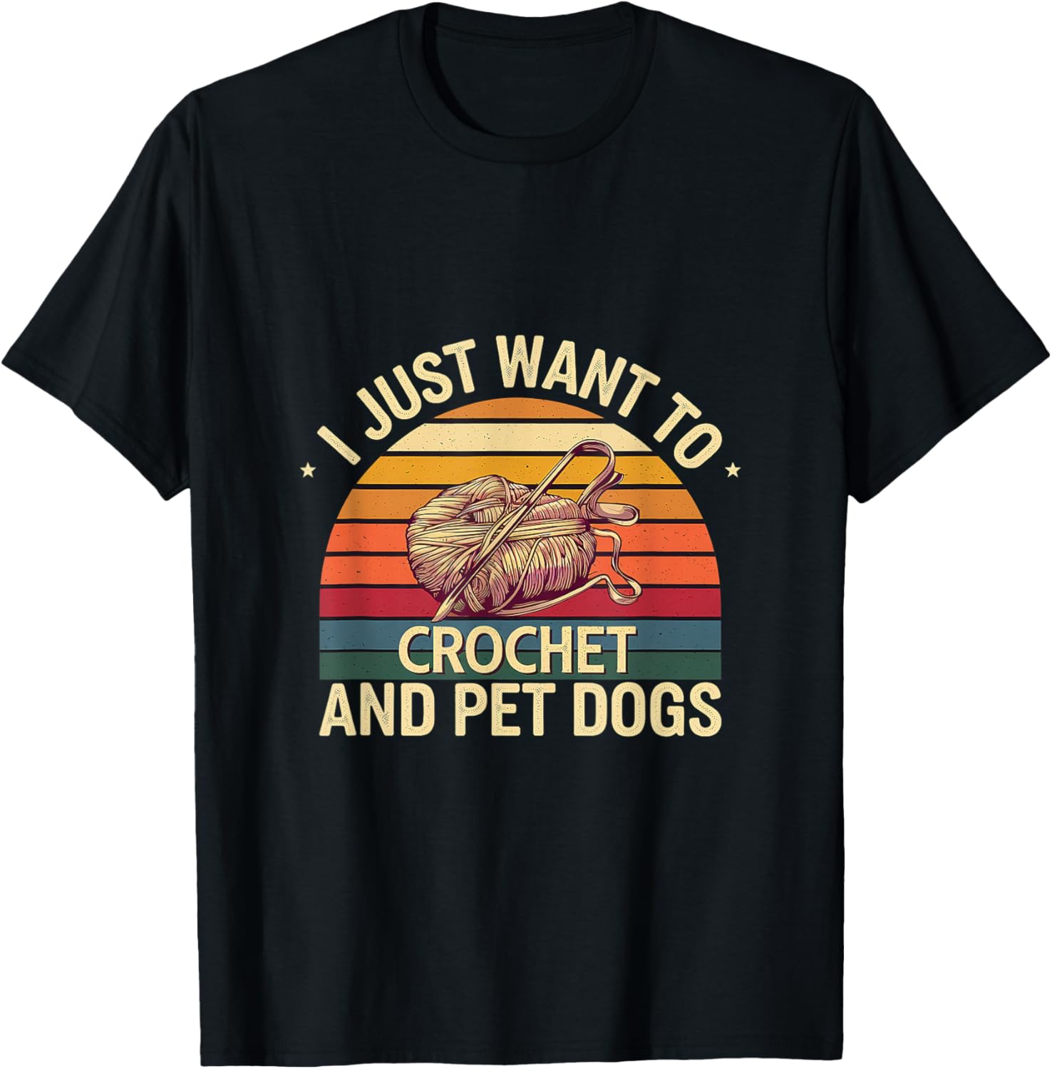 I Just Want To Crochet And Pet Dogs Crocheter Yarn -- Yarn Supply | Viral US Pick | Perfect for Crafters