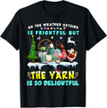 Oh The Weather Outside Is Frightful But The Yarn Yarn Supply | Trending 2025 | Customer Favorite