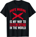 Knife Making And Knifemaking Knife Maker Apparel | Premium Quality | Perfect Gift Idea