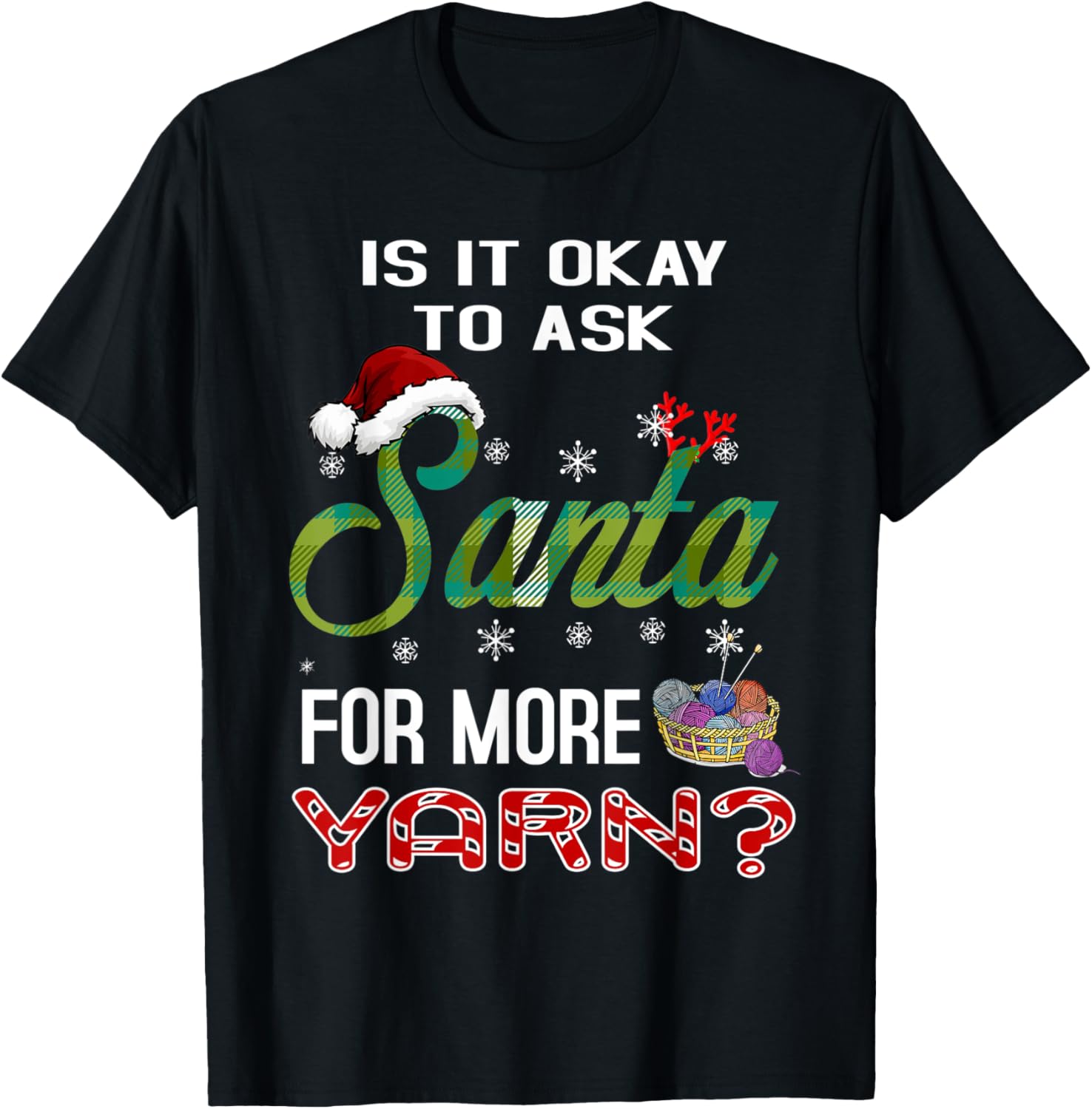 Is It Okay To Ask Santa For More Yarn Christmas Yarn Supply | High Search Volume | Customer Favorite