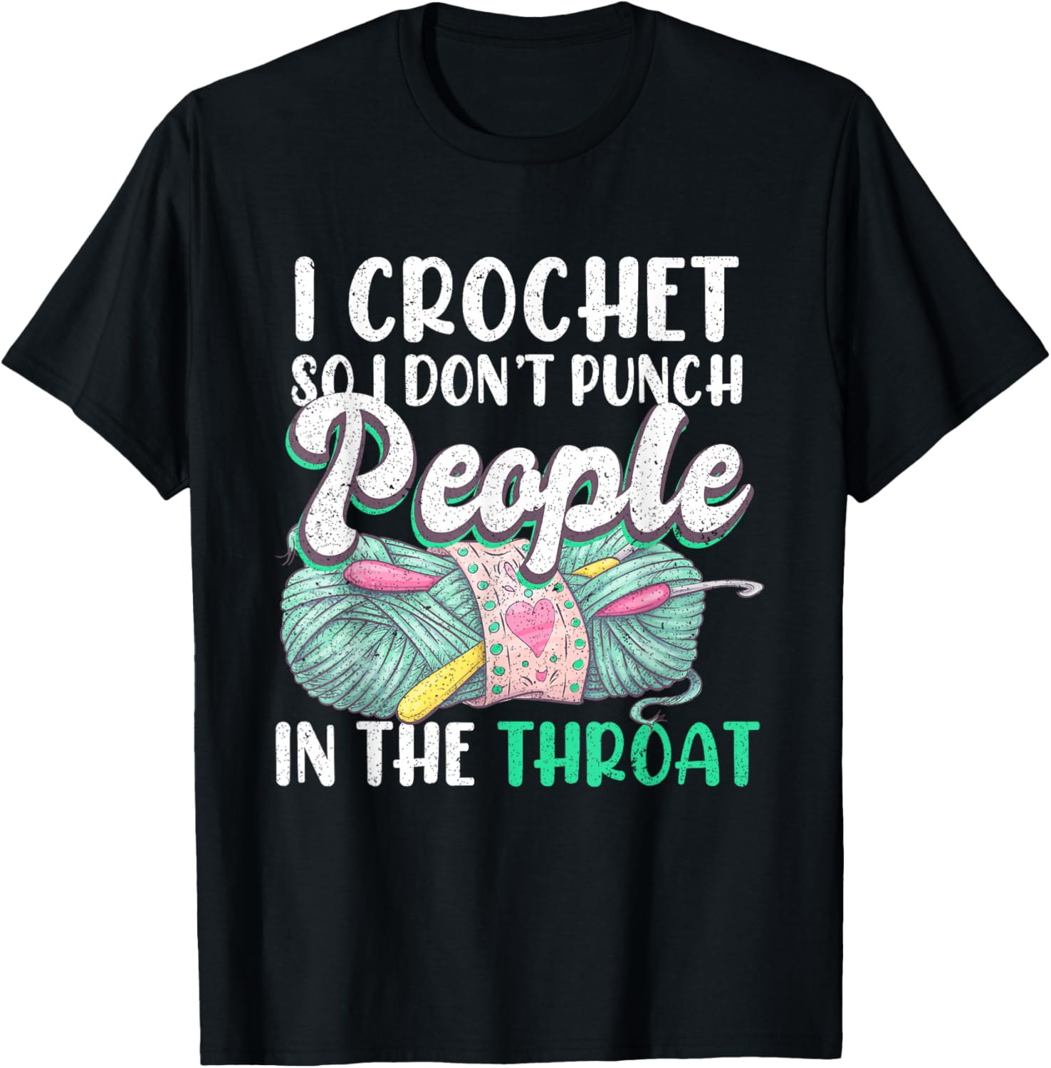 Crocheting I Crochet So I Don't Punch People In The Throat Yarn Supply | High Search Volume | Best Seller Choice