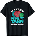 If I can't bring my Yarn I'm not going u2013 Funny stitch yarn Yarn Supply | Premium Quality | High CTR Title
