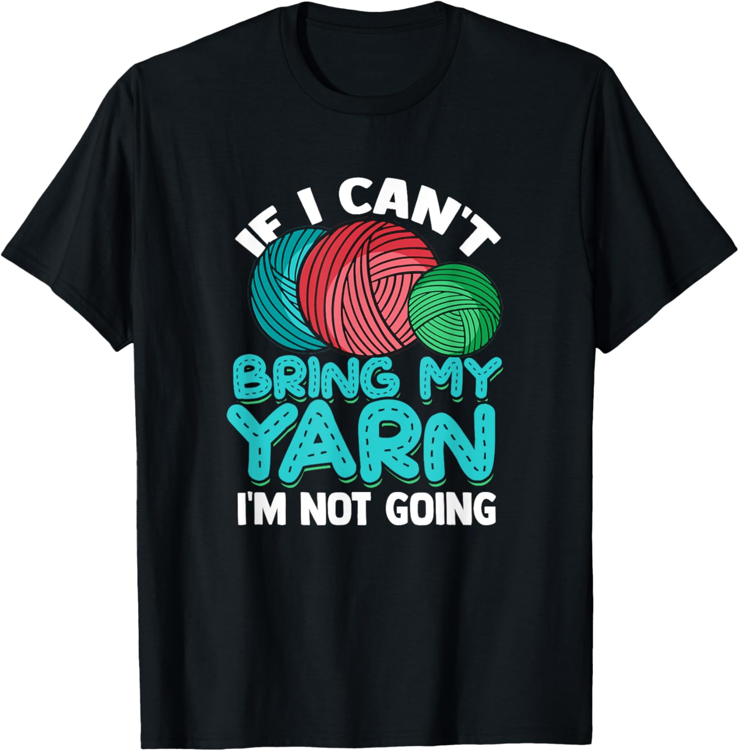 If I can't bring my Yarn I'm not going u2013 Funny stitch yarn Yarn Supply | Premium Quality | High CTR Title