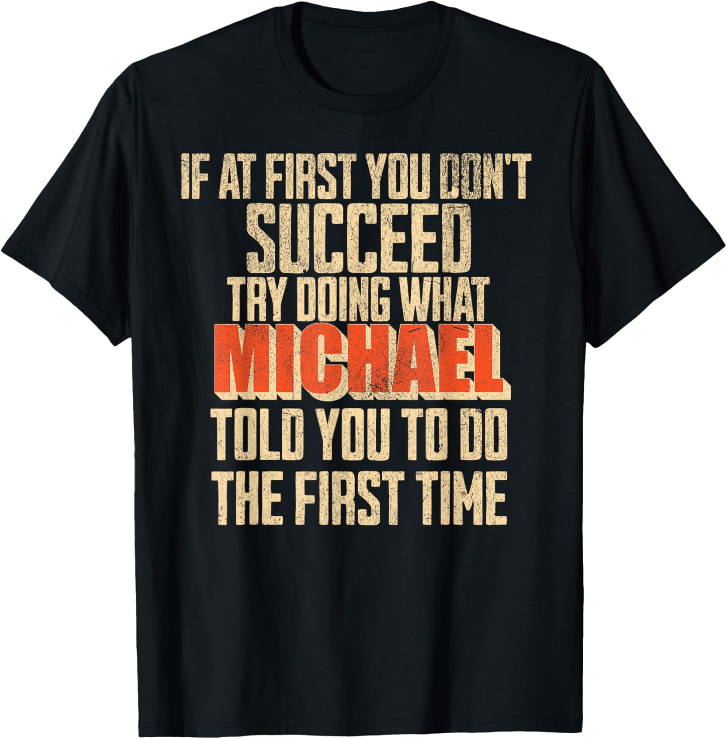Funny sarcastic gift for Michael, funny sarcastic Michael Apparel | Perfect Gift Idea