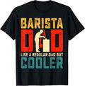 Barista Dad Funny Father's Day Coffee Maker Apparel | High Search Volume | Must-Have Style