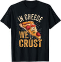 In cheese we crust Pizza lover funny pizza maker Apparel | High Search Volume | Comfort Daily Wear