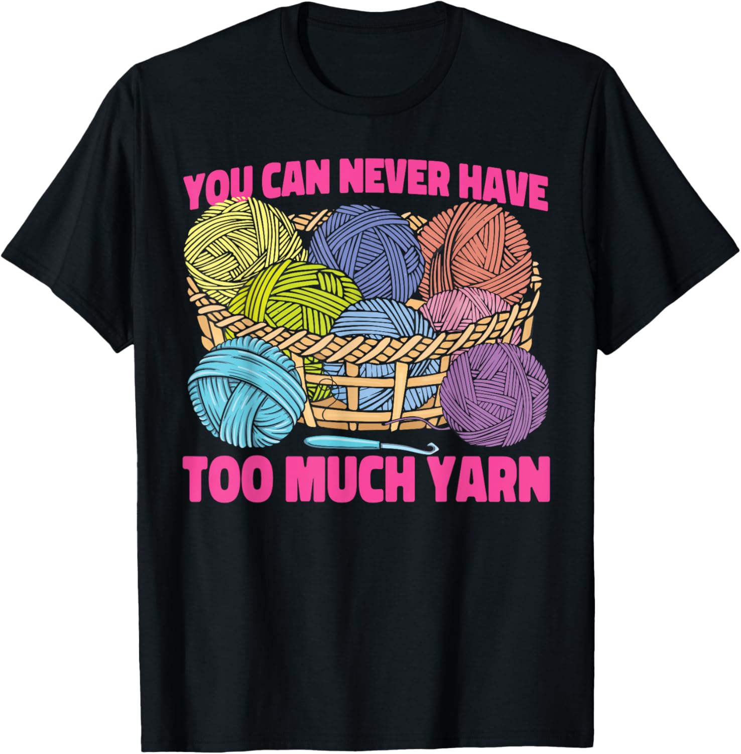 Crocheting Knitting You Can Never Have Too Much Yarn Yarn Supply | Premium Quality | Best Seller Choice