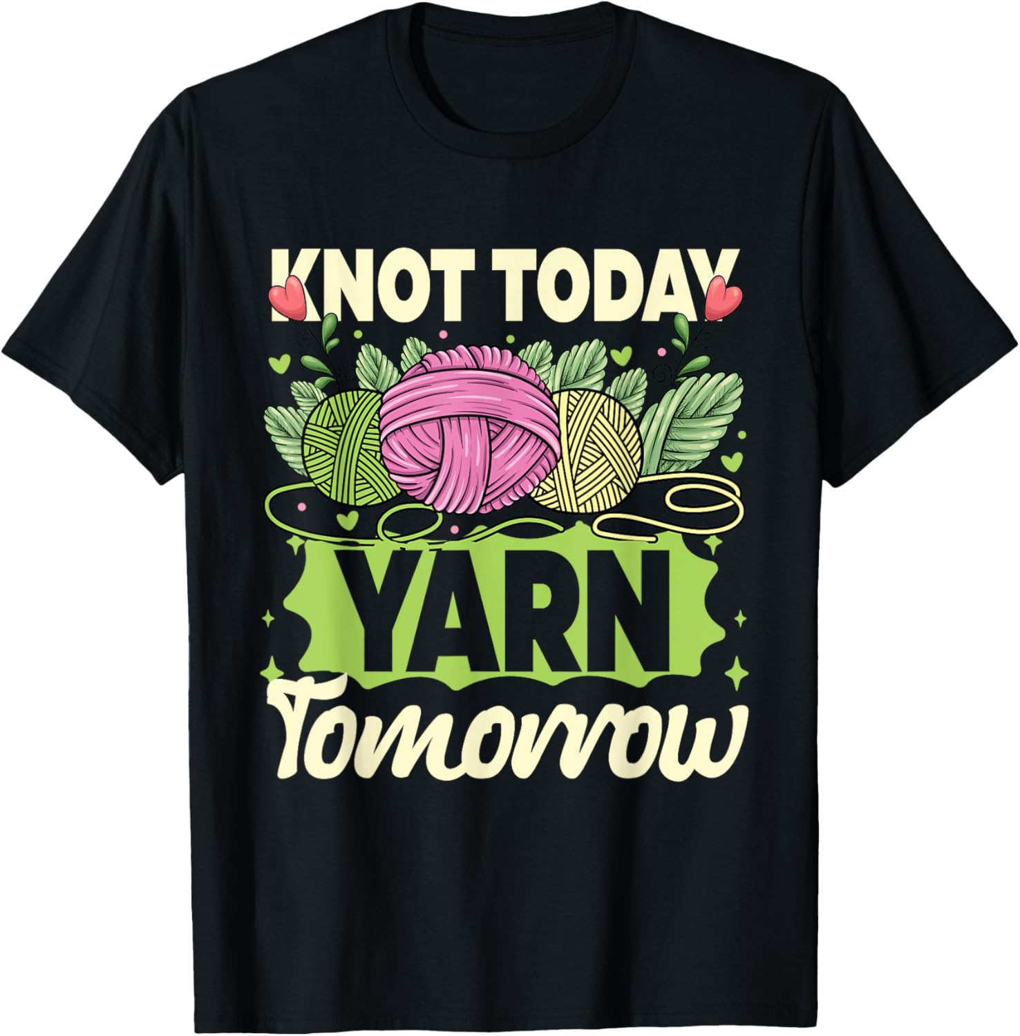 Crochet Knitting Knot Today Yarn Tomorrow Yarn Supply | High Search Volume | Perfect for Crafters