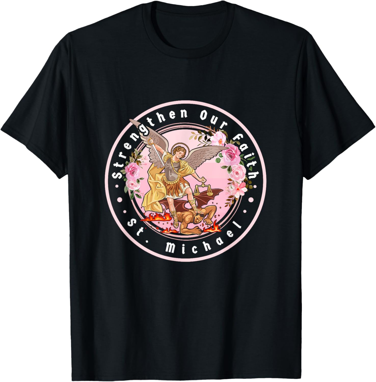 St. Michael, Strengthen Our Faith Apparel | Perfect Gift Idea