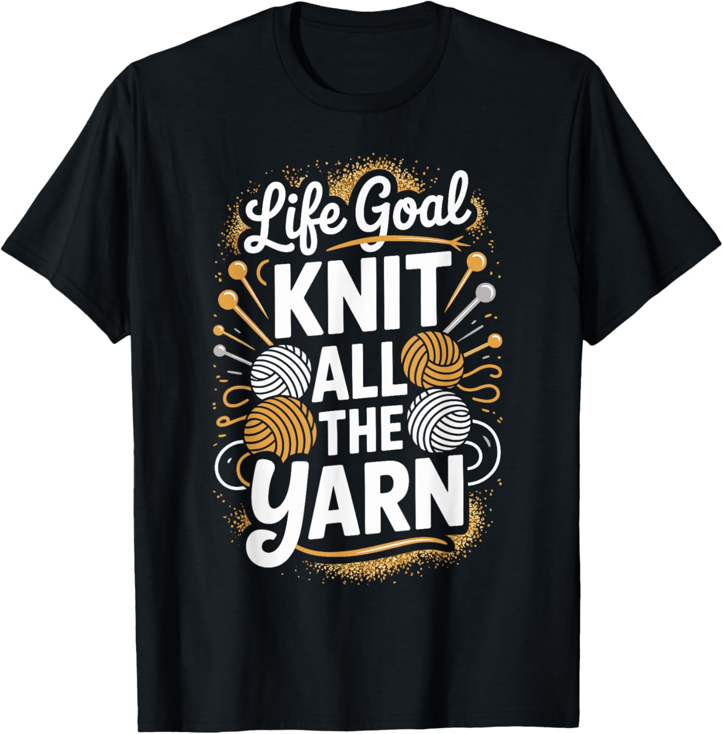 Life Goal Knit All The Yarn Funny Knitting Yarn Supply | Top Rated | High CTR Title