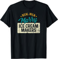 Real Men Marry Ice-Cream Makers Funny Ice-Cream Maker Apparel | High Search Volume | Must-Have Style