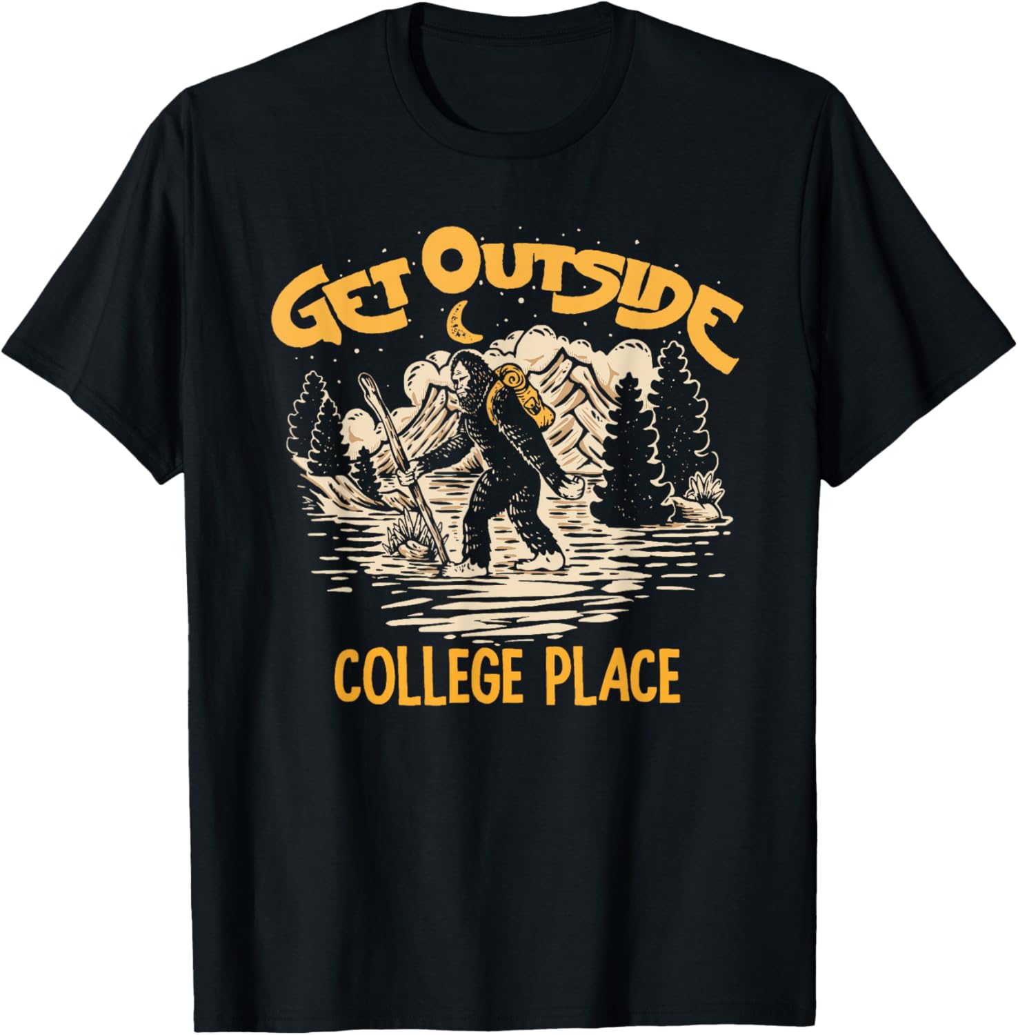 College Place Get Outside Nature Outdoor Bigfoot Sasquatch Apparel | High Search Volume | Top Rated Comfort