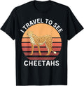 Retro I Travel To See Cheetahs Vintage Cheetahs Lover Apparel Streetwear Style Hot Right Now