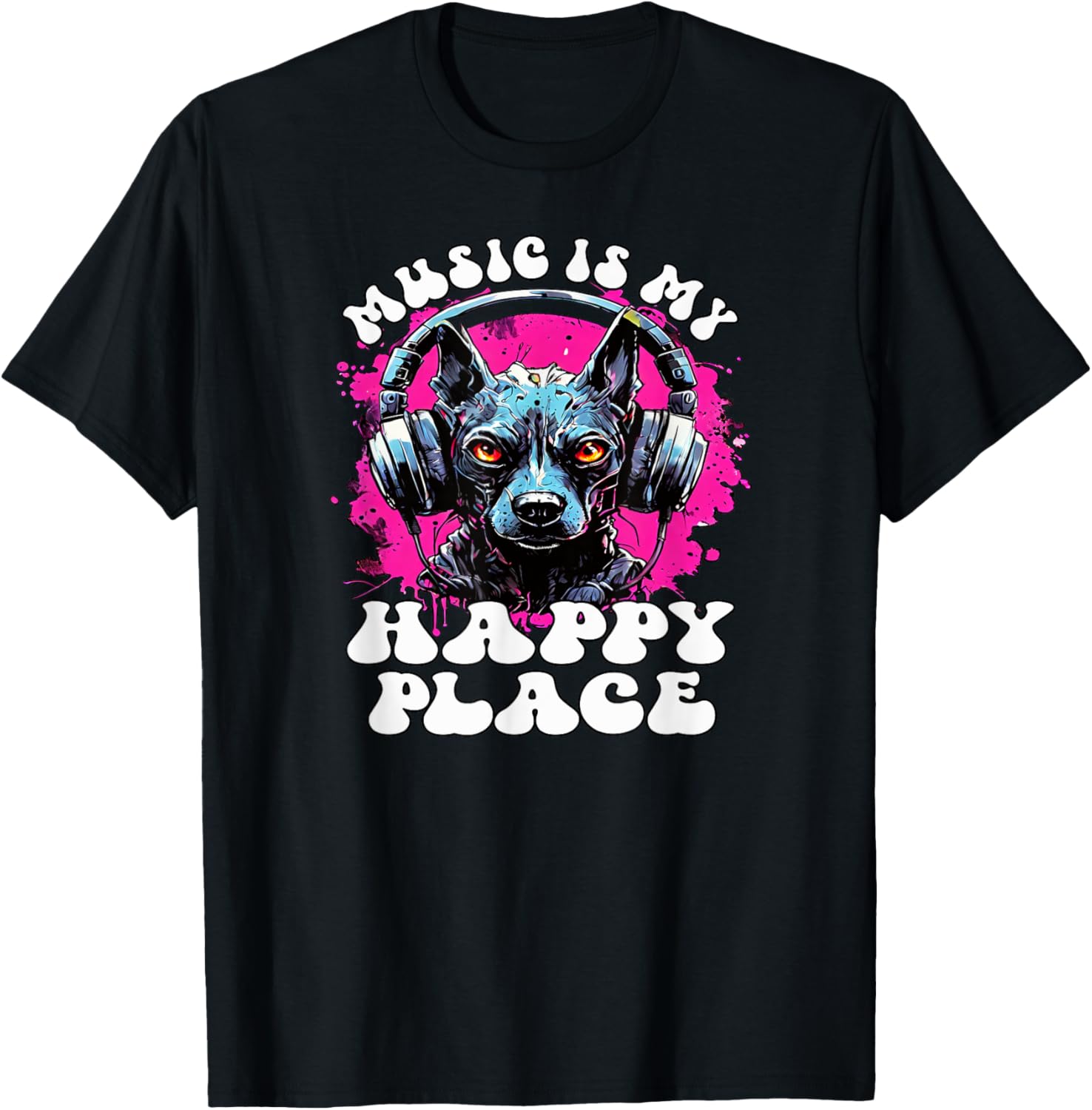 Music Is My Happy Place, Cool Headphone Dog Music Lover Men Women Girls Kids Apparel | Google Shopping Optimized | Top Rated Comfort