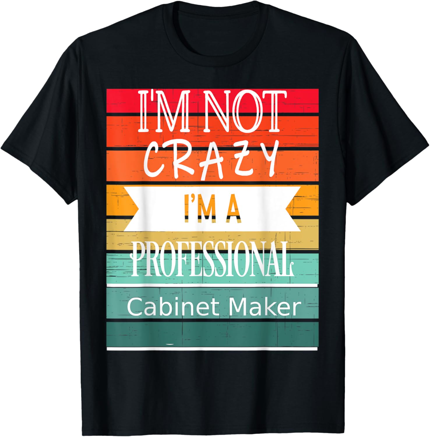 Funny Appreciaton Item For A Cabinet-maker Apparel | High Search Volume | Must-Have Style