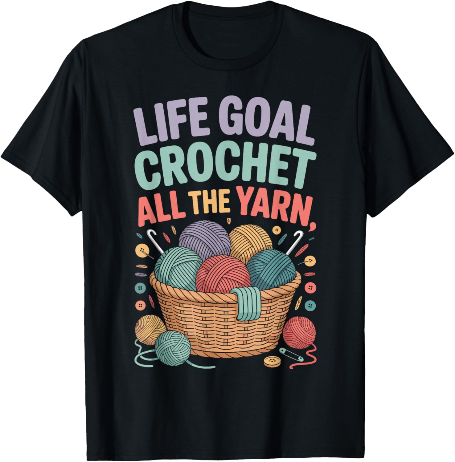 Life Goal Crochet All The Yarn Funny Crocheting Yarn Supply | Top Rated | High CTR Title