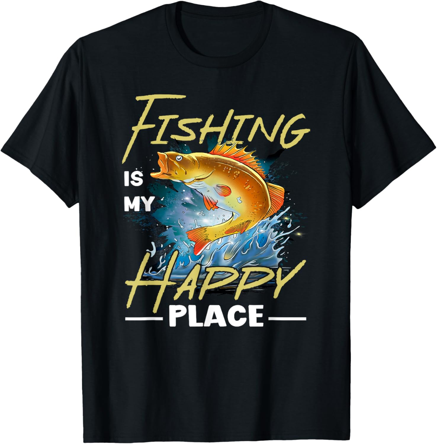 Fishing Is My Happy Place For Anglers Apparel | High Search Volume | Customer Favorite