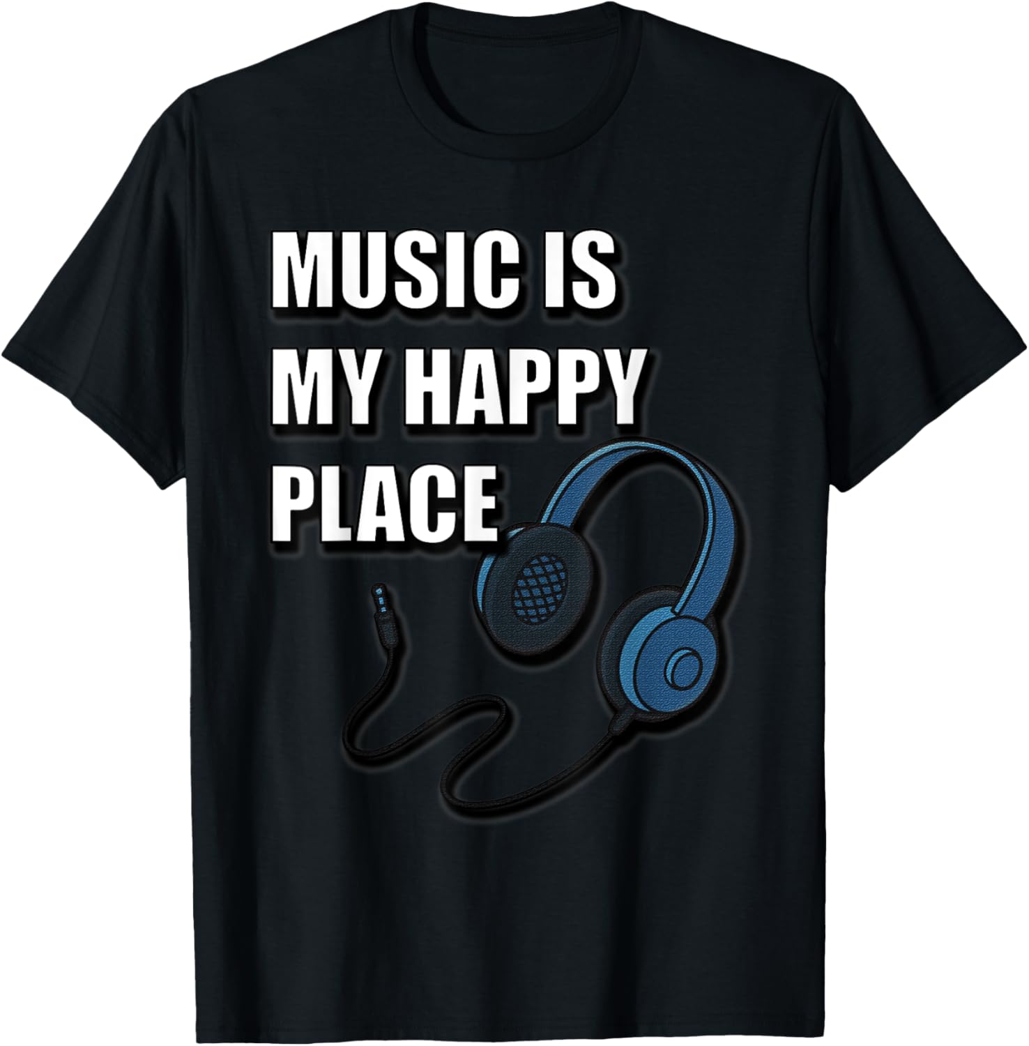 MUSIC IS MY HAPPY PLACE Apparel | Premium Quality | Perfect Gift Choice