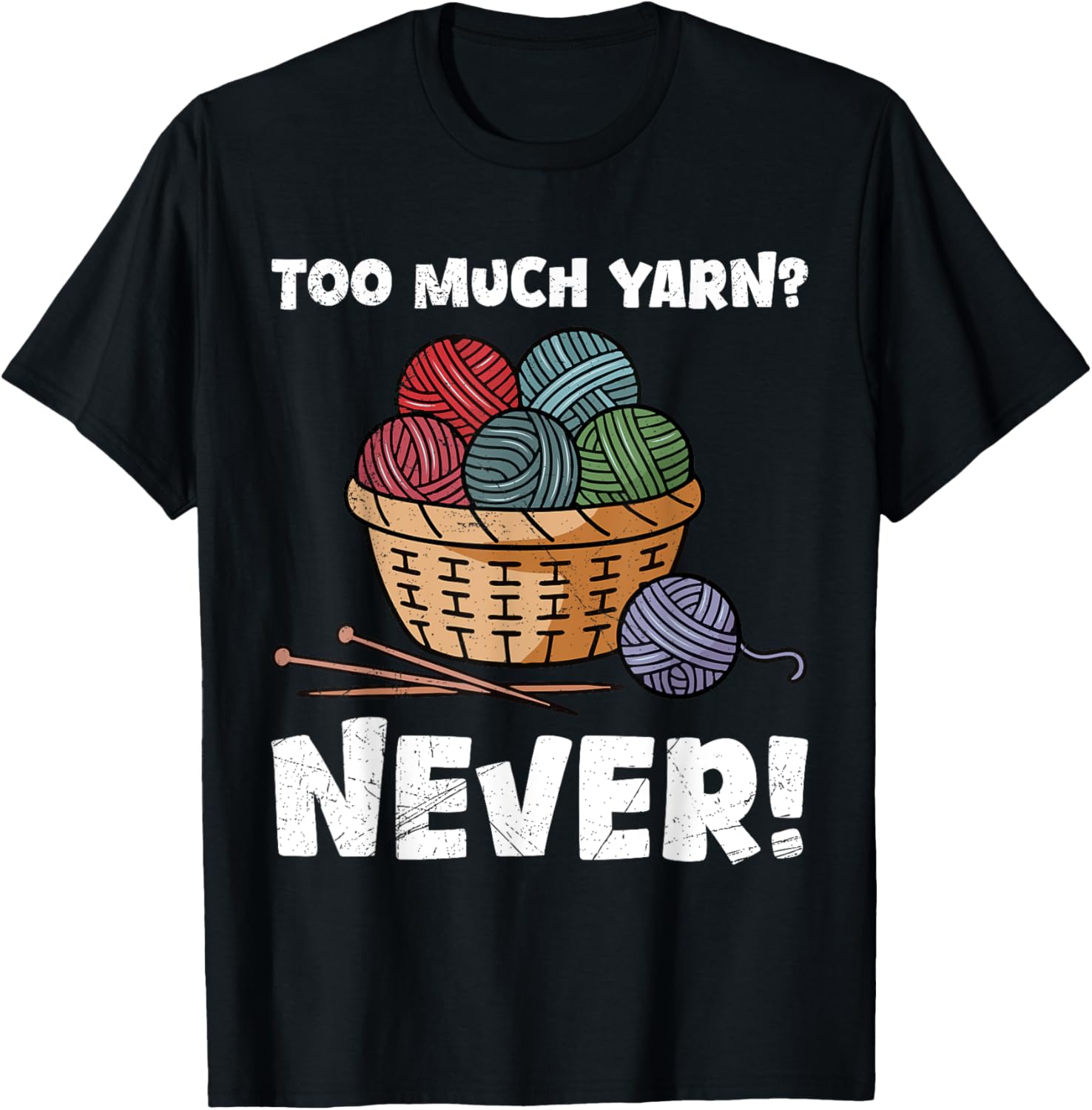 Yarn Collection TOO MUCH YARN NEVER Funny Yarn Collector Yarn Supply | Top Rated | Best Seller Choice