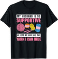 My Husband Is So Supportive Funny Crocheting Yarn Yarn Supply | Trending 2025 | Customer Favorite