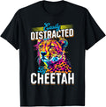 Funny Cheetah Animal Easily Distracted By Cheetahs Apparel Comfort Fit Best Seller Look
