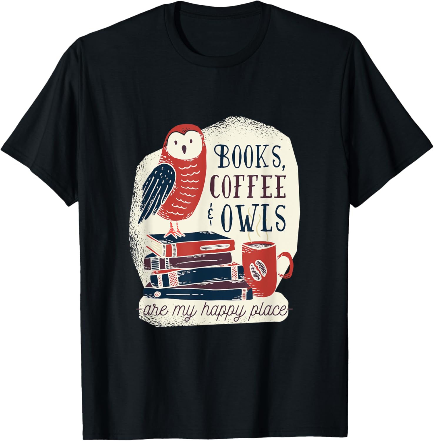 Books, Coffee and Owls are my happy Place Apparel | Trending 2025 | Aesthetic Casual Look