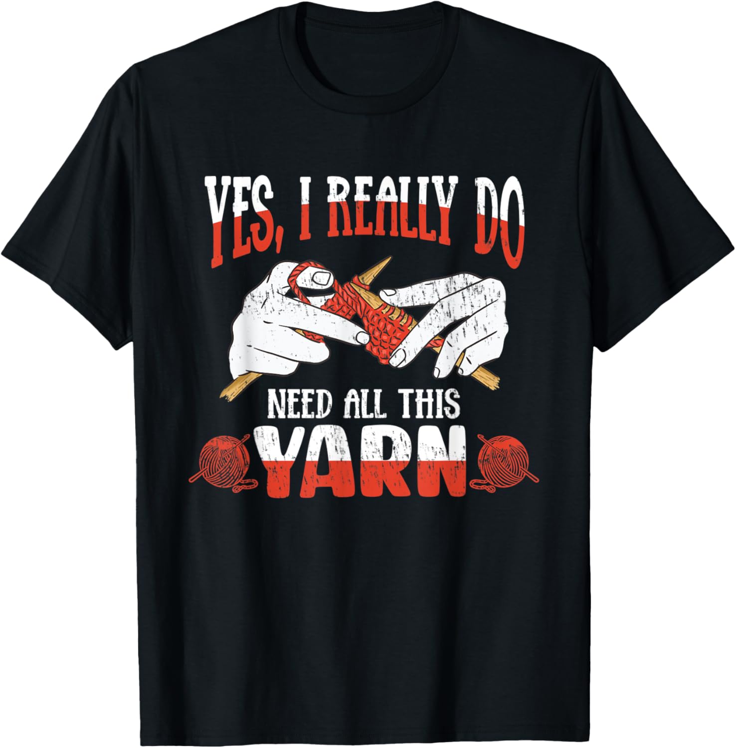 Yes I Really Do Need All This Yarn - Crochet and Knitting Yarn Supply | Top Rated | High CTR Title