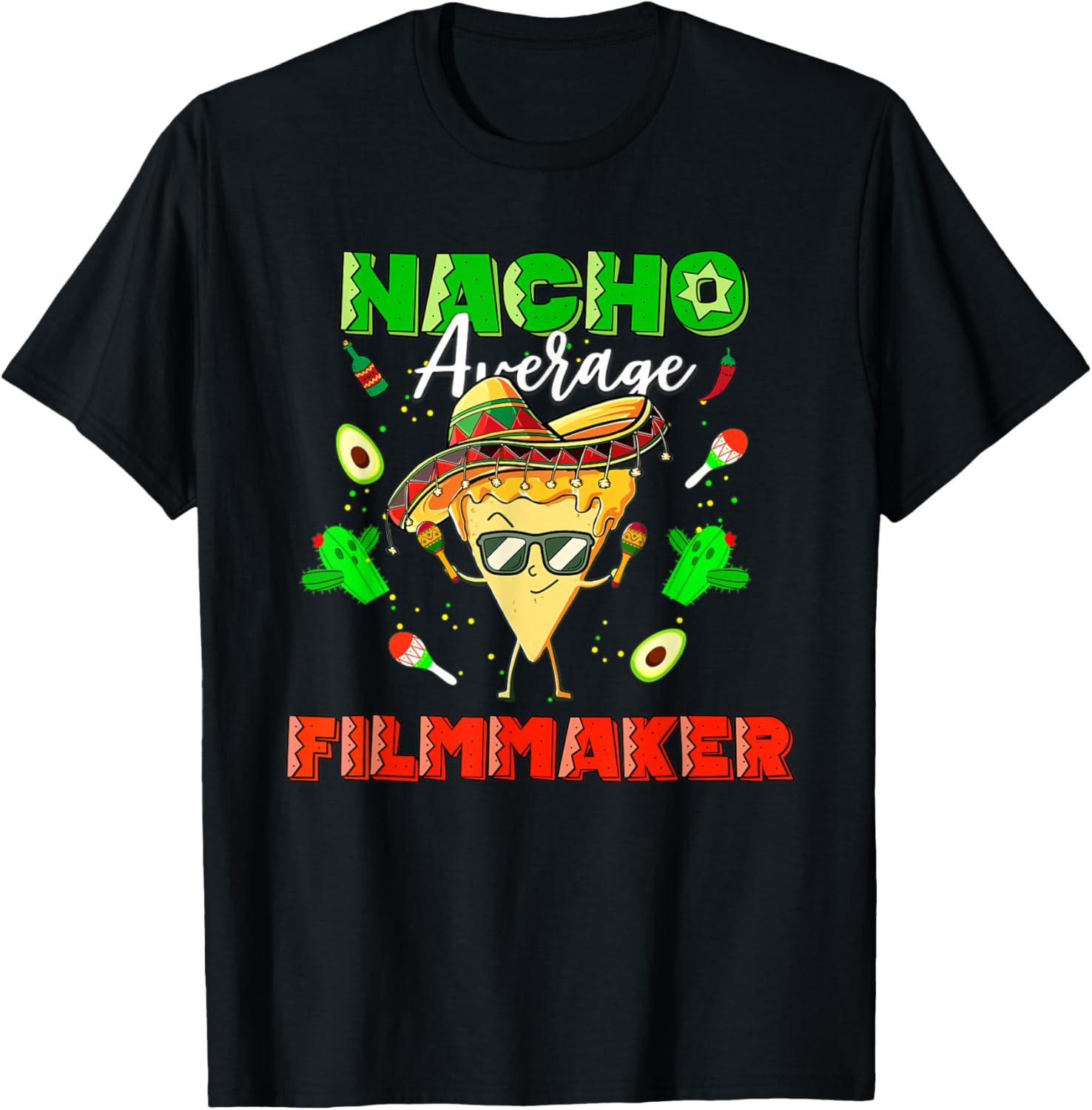 Mexican Nacho Average Filmmaker Apparel | High Search Volume | Aesthetic Fit