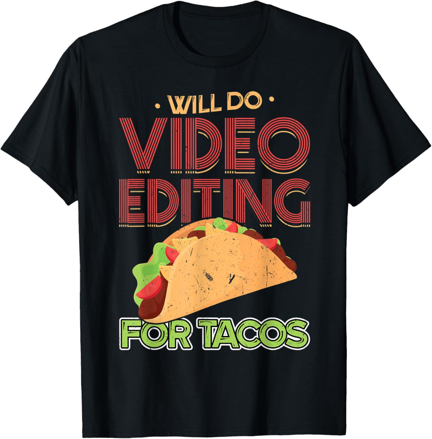Will Do Video Editing For Tacos - Filmmaker Apparel | High Search Volume | Perfect Gift Idea