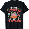 Yarn Collection IT'S NOT HOARDING IF IT'S YARN Yarn Hoarde Yarn Supply | Viral US Pick | High CTR Title