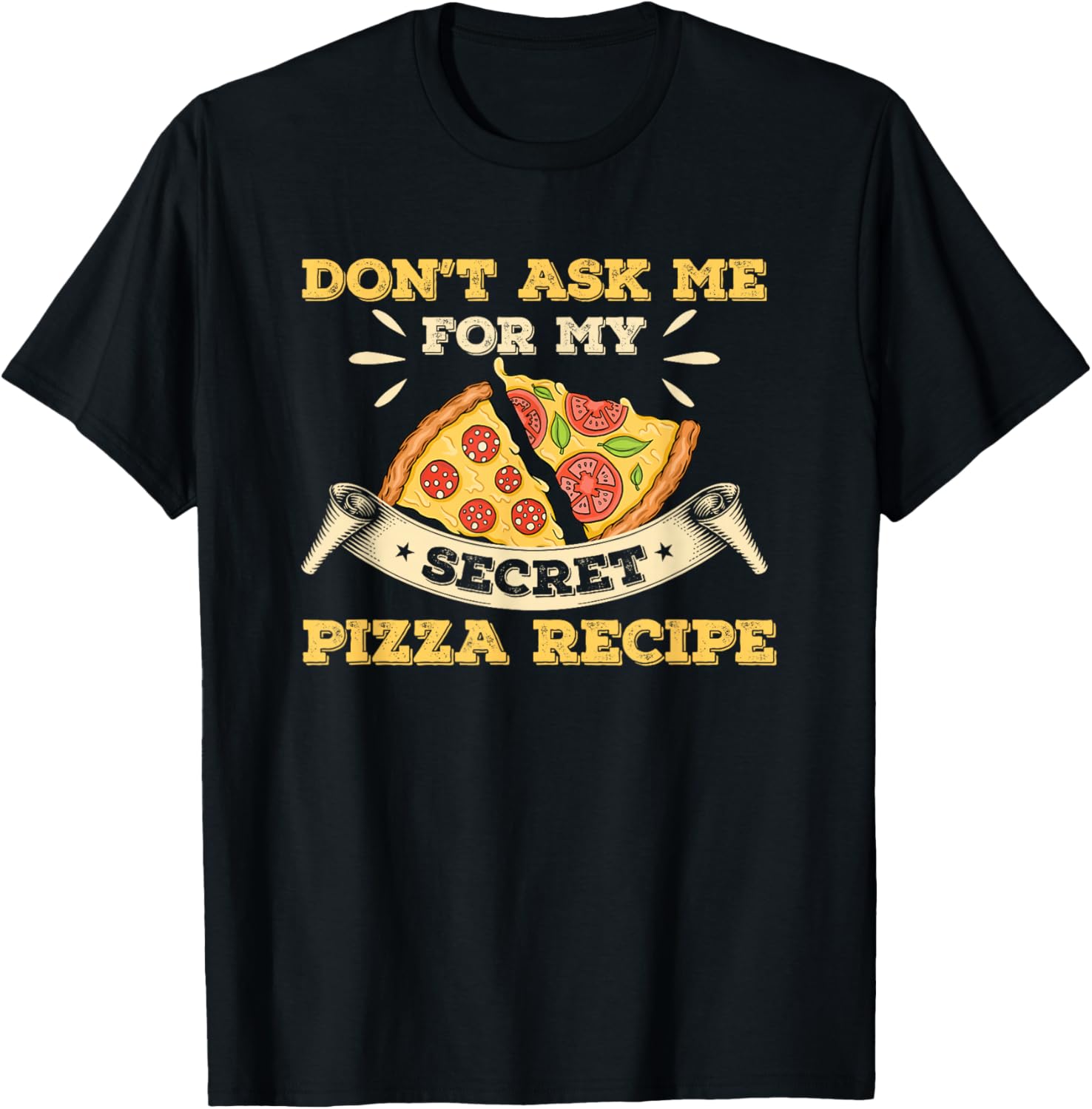 Secret Pizza Recipe Design for a Hobby pizza maker Apparel | US Viral Style | Must-Have Style