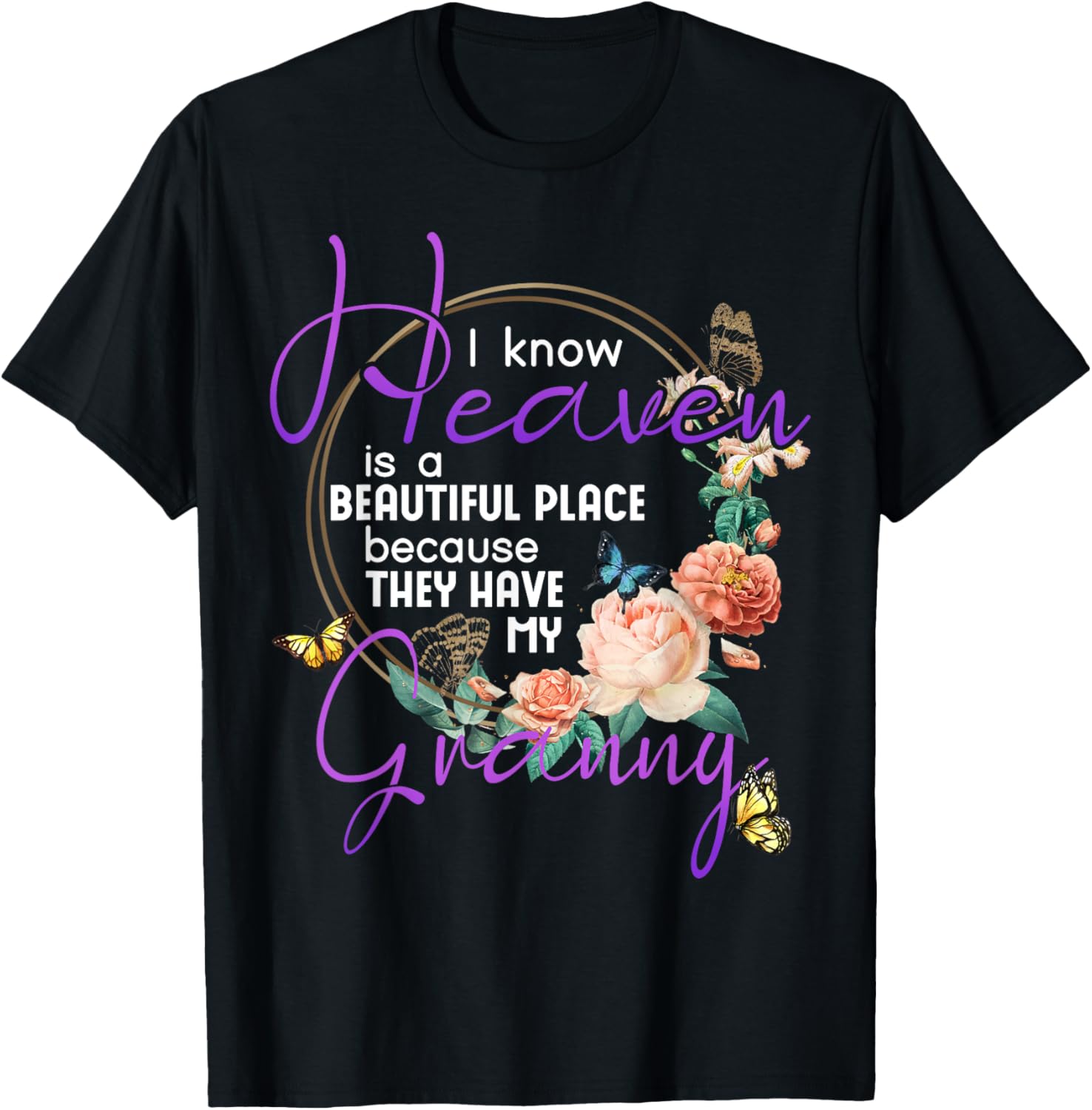 Granny I Know Heaven is a Beautiful Place Family Memorial Apparel | US Viral Pick | Aesthetic Casual Look