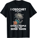 Cat I Crochet So I Don't Choke People Save A Life Send Yarn Yarn Supply | High Search Volume | High CTR Title