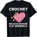 Funny Crochet Quotes Tee Crocheter Knitting Yarn Lover T-Shirt | High Search Volume | High CTR Title