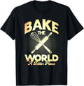 Bake The World A Better Place Baking Grandma Apparel | Trending 2025 | Top Rated Comfort