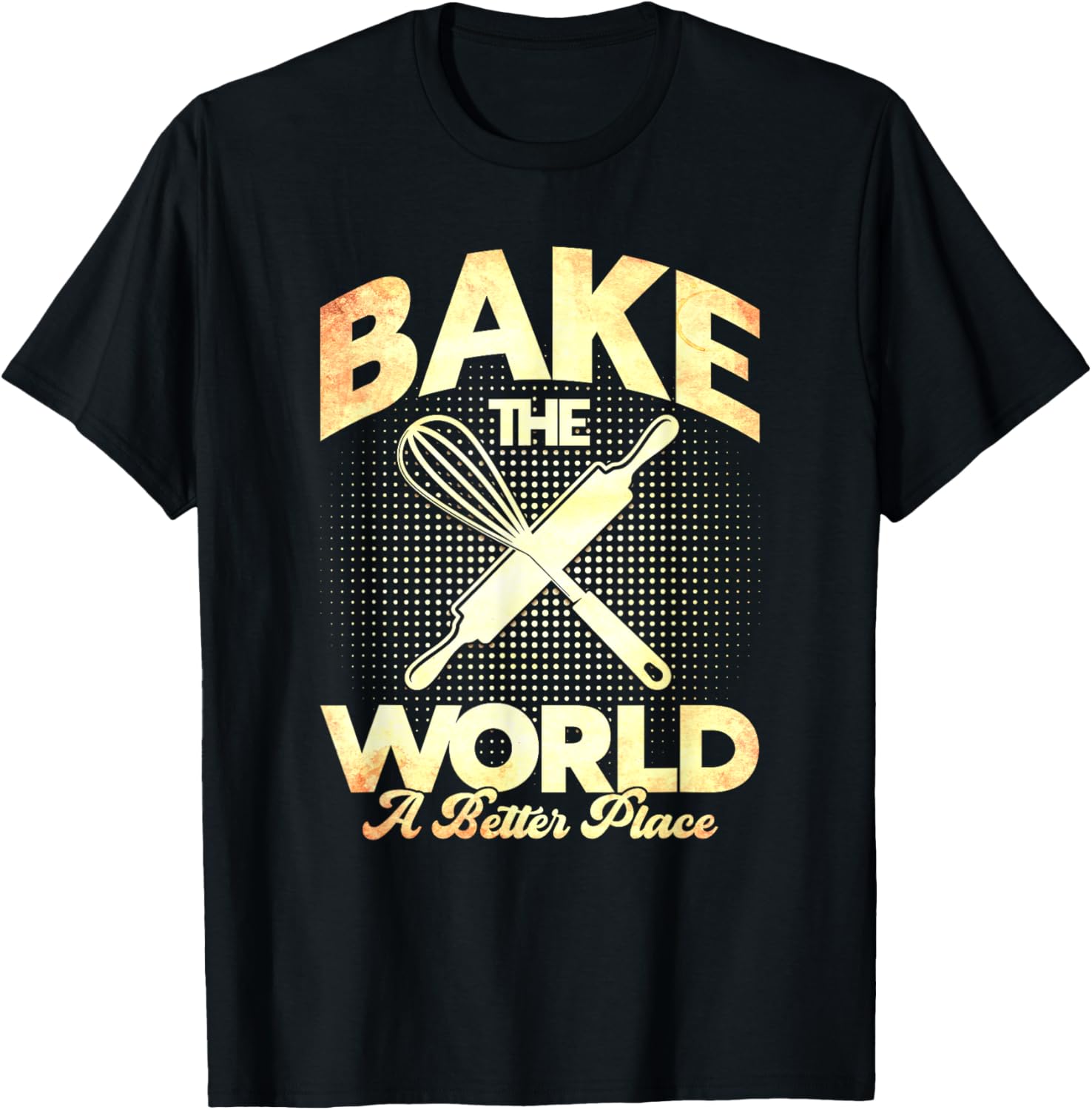 Bake The World A Better Place Baking Grandma Apparel | Trending 2025 | Top Rated Comfort