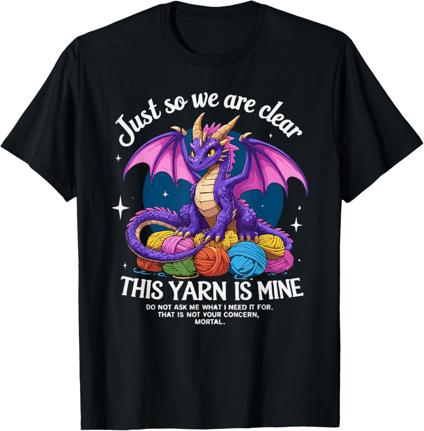 Just So We Are Clear Yarn Is Mine, Dragon Colorful Yarn Eggs Yarn Supply | Viral US Pick | High CTR Title