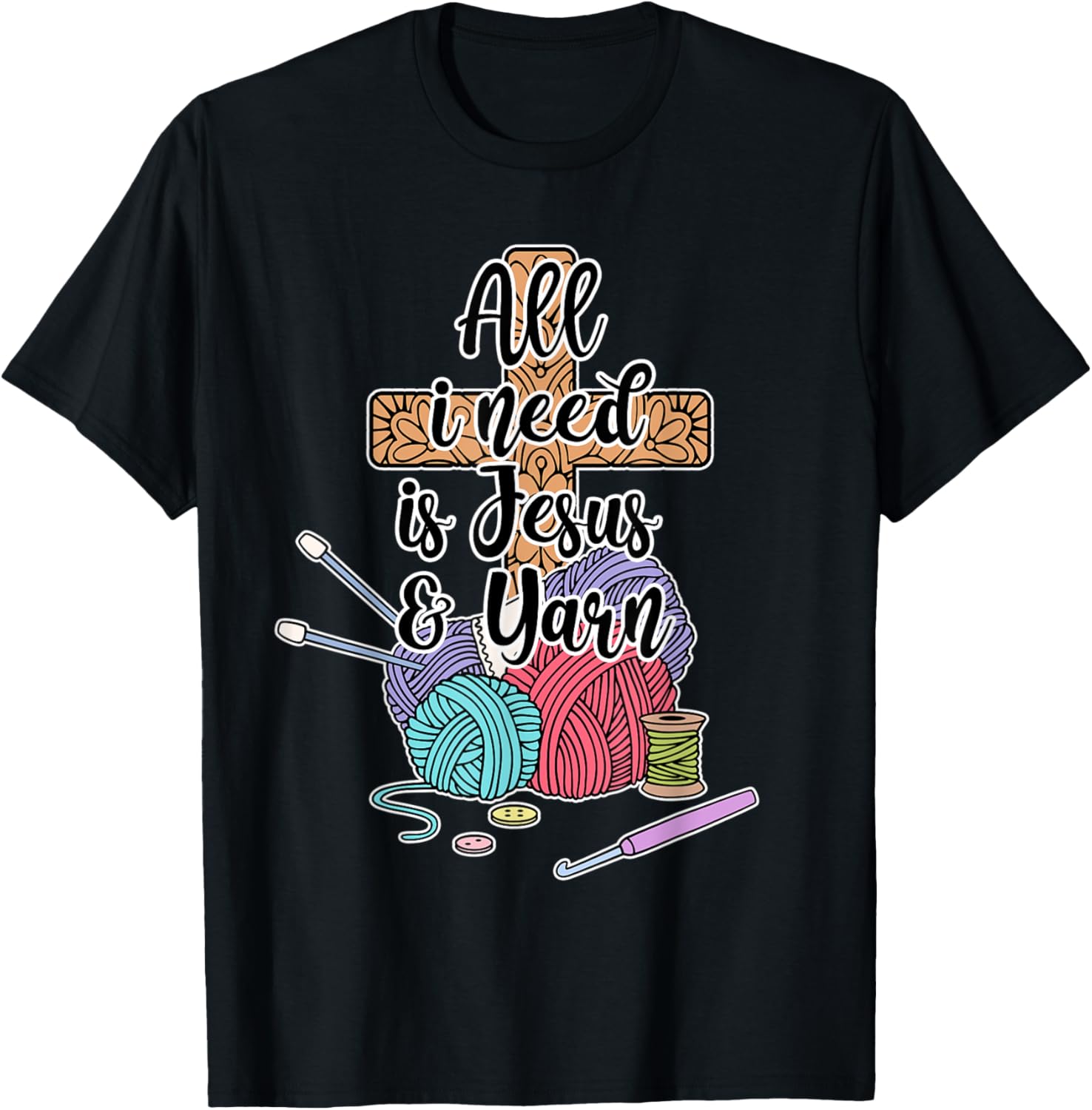 All I Need Is Jesus And Yarn Gift Knitting Shirts For Women T-Shirt | Viral US Pick | High CTR Title